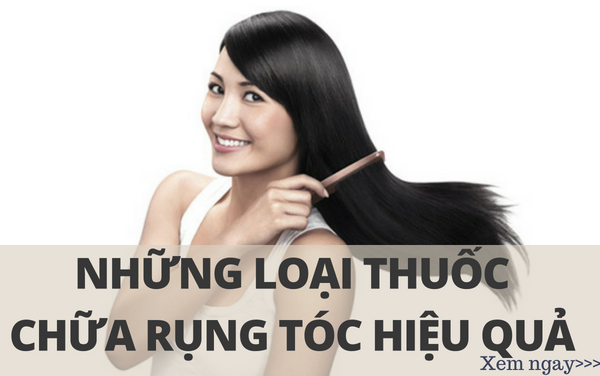 Đi tìm thuốc chữa rụng tóc hiệu quả nhất