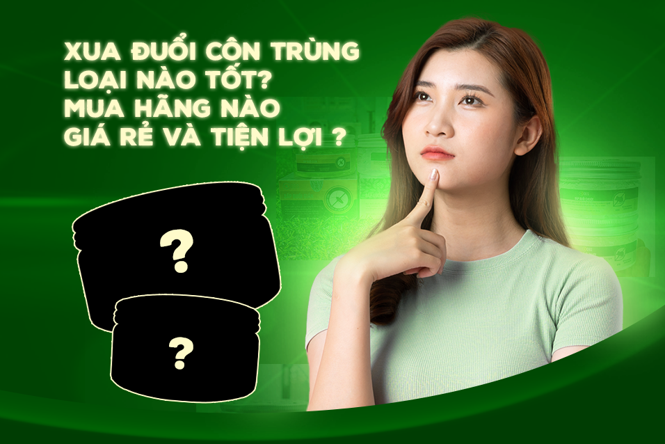 Xua đuổi côn trùng loại nào tốt? Mua hãng nào giá rẻ và tiện lợi ?