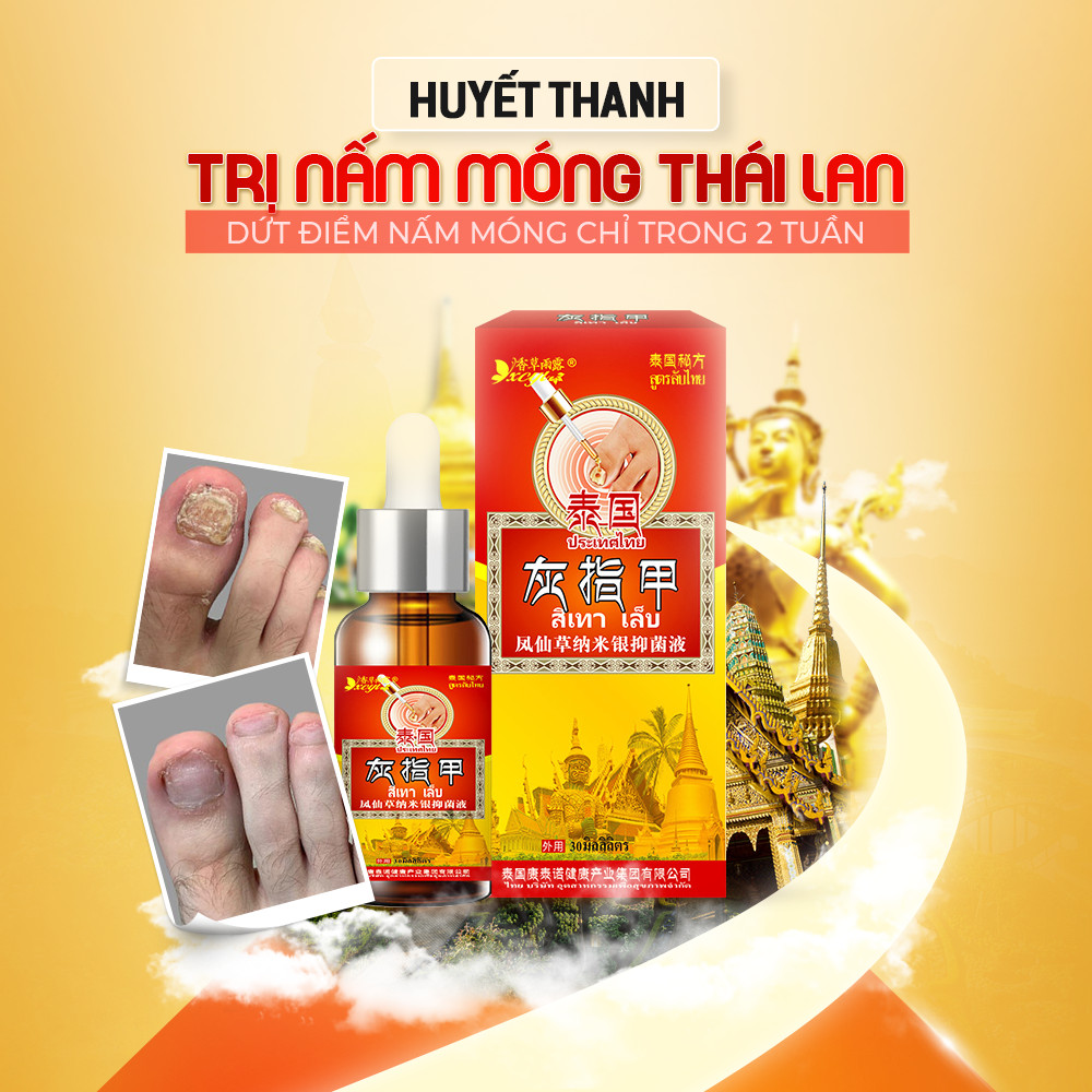 Huyết thanh trị nấm móng Thái Lan