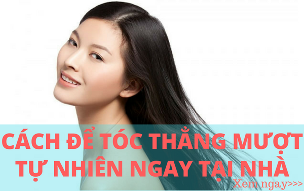 Top những cách làm tóc mượt và thẳng tự nhiên đơn giản