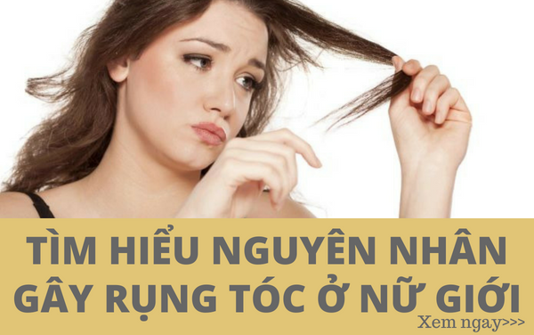 Những nguyên nhân rụng tóc nhiều ở nữ giới